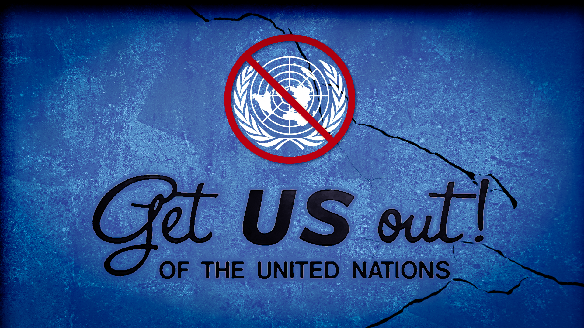 Get US Out! of the UN — Support H.R. 1498 and S. 669