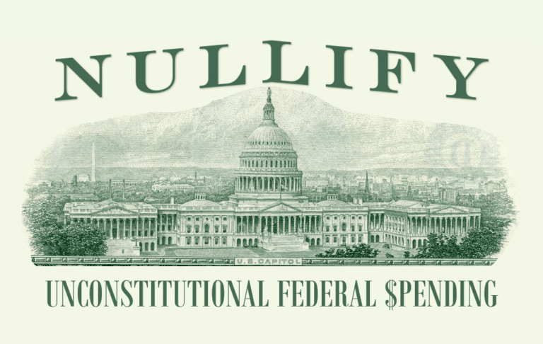 Nullify Unconstitutional Federal Spending