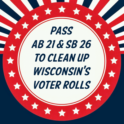 Support AB 21 & SB 26 to Clean Up Wisconsin’s Voter Rolls