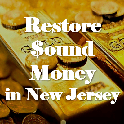 Restore Sound Money in New Jersey with A5294