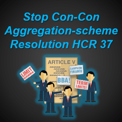 Stop Deceptive Con-Con Aggregation-scheme Resolution HCR 37 in West Virginia