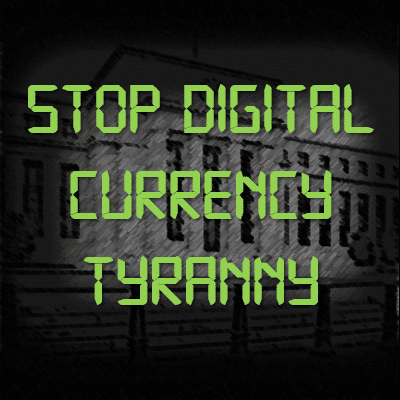 Stop Digital Currency Tyranny — Enact H.R. 1122