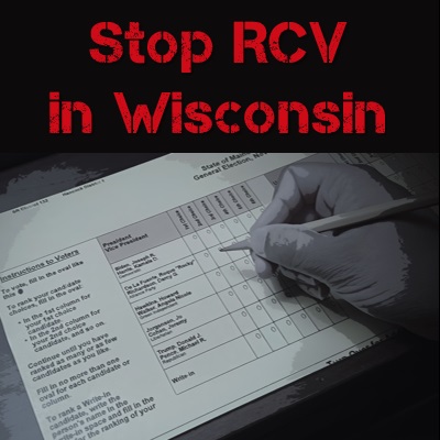 Oppose Wisconsin Ranked-choice Voting Bills AB 563 & SB 528