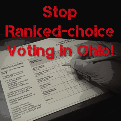 Support SB 137 to Ban Ranked-choice Voting in Ohio