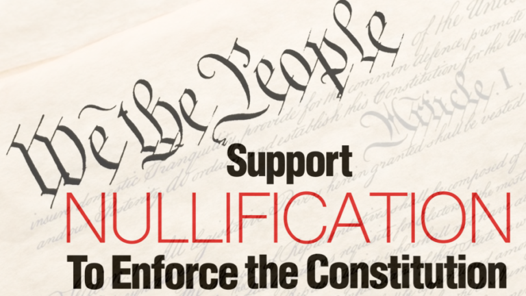 Urge STATES to Use Nullification to Enforce the Constitution
