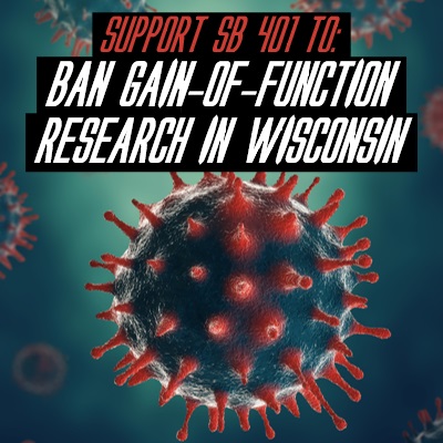 Support SB 401 to Ban Gain-of-Function in Wisconsin