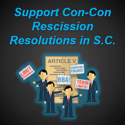 Support South Carolina Con-Con Rescission Resolution H.4273