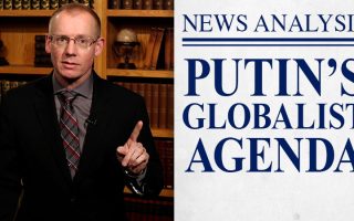Putin’s Globalist Agenda | JBS News Analysis