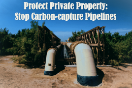 Support HB 1052 and HCR 6004 to Stop Carbon-capture Pipelines in South Dakota