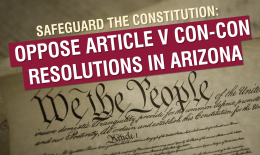 Stop Article V Con-Con Resolutions in Arizona