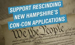 Support Rescinding New Hampshire’s Con-Con Applications — Enact HCR 5