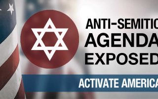 Anti-Semitic Agenda Exposed | Activate America