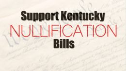 Support Kentucky Nullification Resolution SJR 19