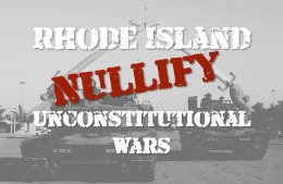 Nullify Unconstitutional Wars With Rhode Island Bill H 5378