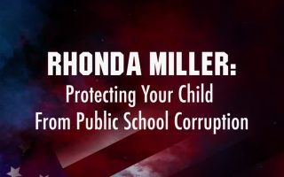 Rhonda Miller Presentation, Protecting Your Child From Public School Corruption