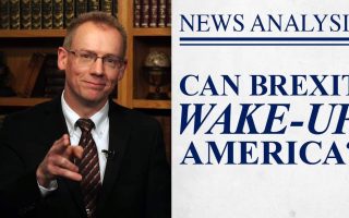 Brexit Should be America’s Wake-up Call!