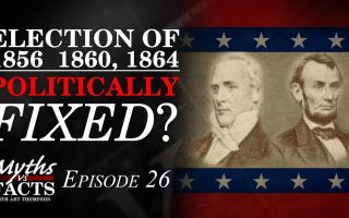 Elections of 1856, 1860, 1864 | The Political Fix Was In