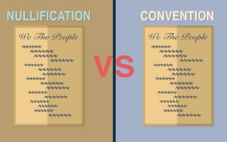 Nullification vs. Constitutional Convention