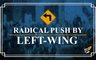 Radical Push by Left-Wing | Constitution Corner