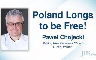 Poland Longs to be Free! – Paweł Chojecki