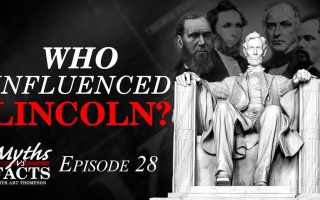 Myths VS Facts | Who Influenced Lincoln?