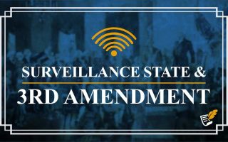 Surveillance State Violates 3rd Amendment | Constitution Corner