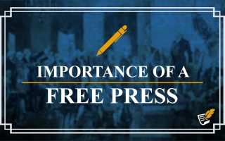 Importance of a Free Press | Constitution Corner
