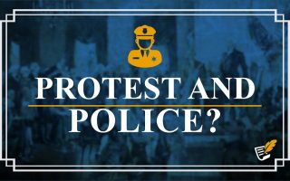 The Role of Police Amid the Riots | Constitution Corner