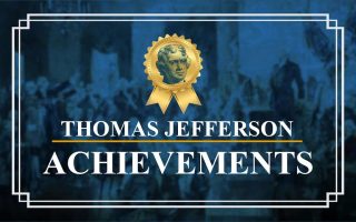 Thomas Jefferson’s Achievements | Constitution Corner