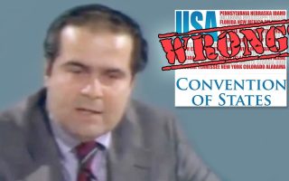 Convention of States Wrong About Antonin Scalia
