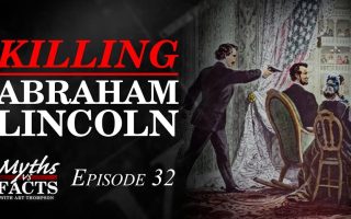 Myths VS Facts | The Assassination of Lincoln