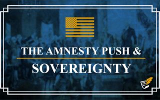 The Amnesty Push and Sovereignty | Constitution Corner