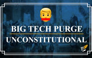 Big Tech’s Purge Violates the Constitution | Constitution Corner