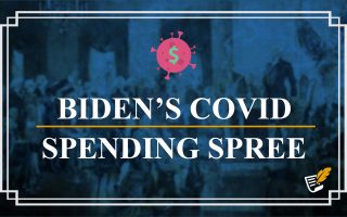 Biden’s Covid Relief Bill is Unconstitutional | Constitution Corner