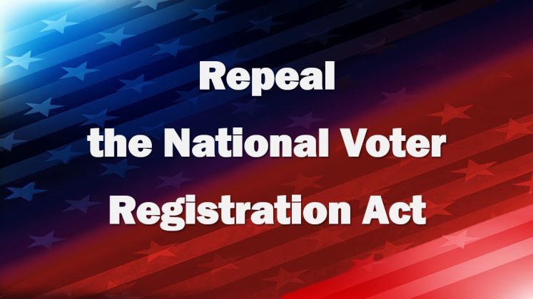 Support H.R. 55 to Repeal the National Voter Registration Act
