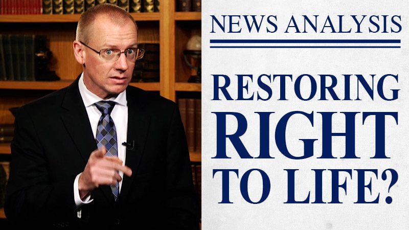 Restoring the Right and the Gift of Life