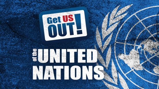 <i>Get US Out!</i> of the UN