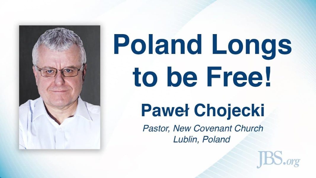 Poland Longs to be Free! – Paweł Chojecki