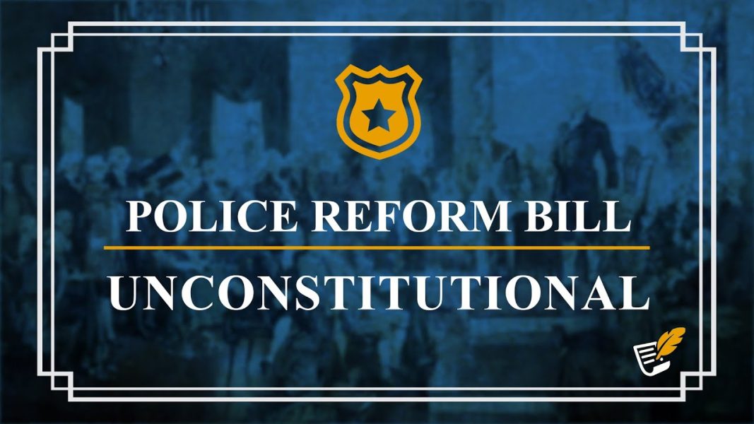 Police Reform Bill Unconstitutional | Constitution Corner