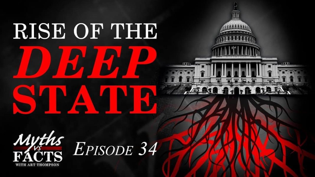 Myths VS Facts | The Deep State’s Historic Ties