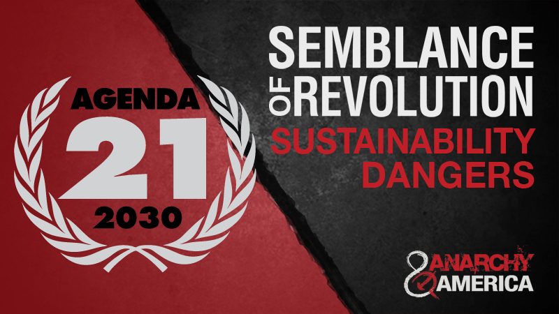 Create Semblance of Revolution | “Sustainable Development”