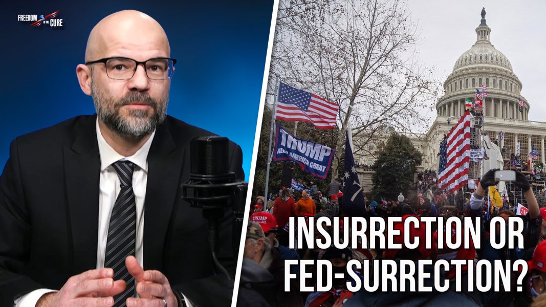 Insurrection or Fed-surrection? | Freedom is the Cure￼