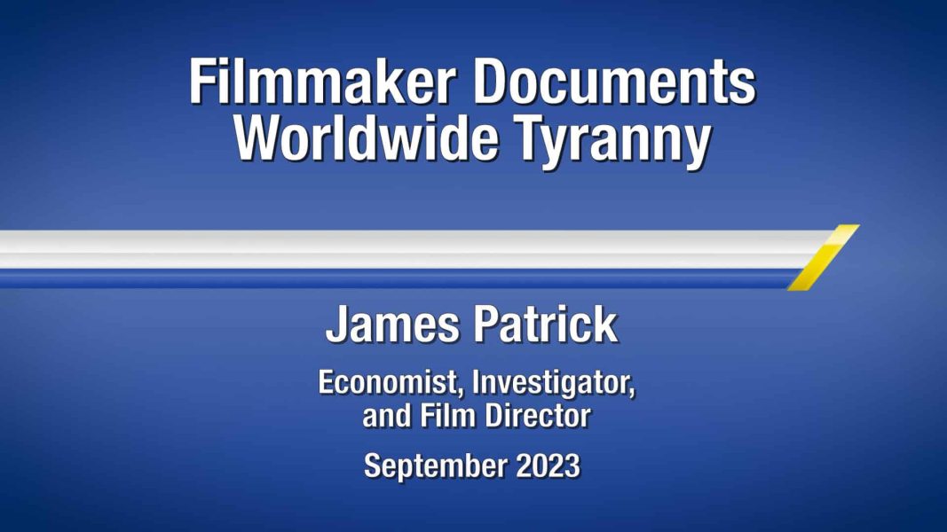 Filmmaker Documents Worldwide Tyranny