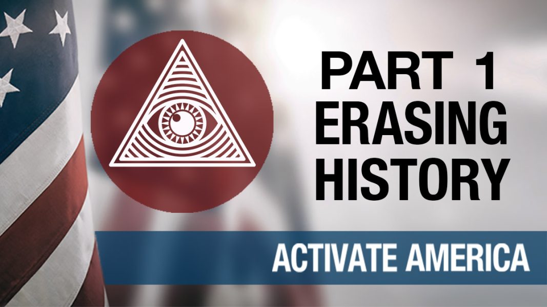 Part 1 Erasing History | Activate America