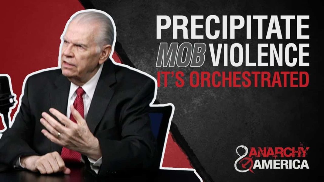 Precipitate Mob Violence | It’s Orchestrated