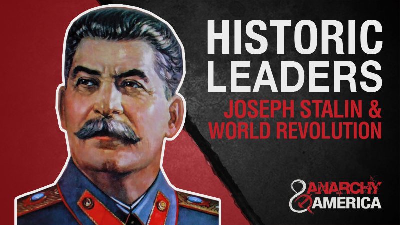 Historic Leaders | Stalin and World Revolution