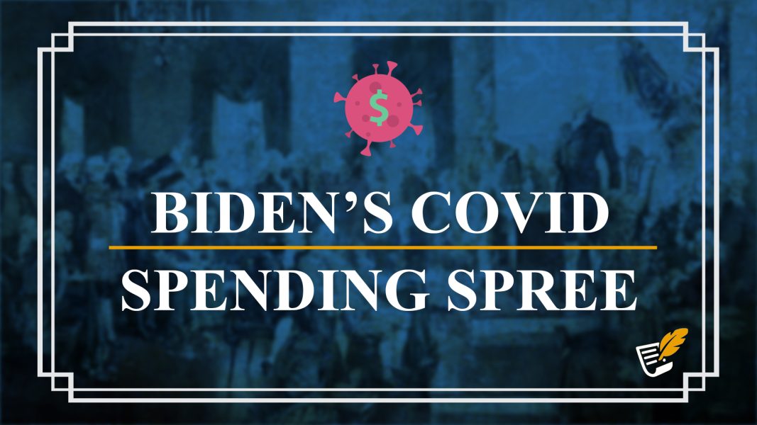 Biden’s Covid Relief Bill is Unconstitutional | Constitution Corner